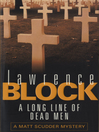 A Long Line of Dead Men (eBook): Matthew Scudder Series, Book 12